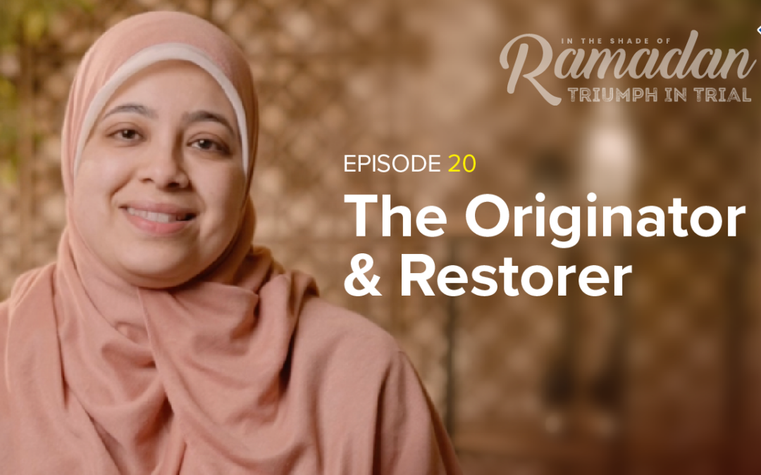 Ep. 20: The Originator & Restorer, Eaman Attia | In the Shade of Ramadan Season 13