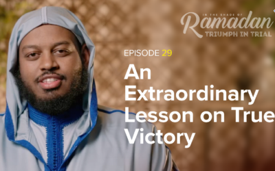 Ep 29: An Extraordinary Lesson on True Victory, Imam Fuad Mohamed | In the Shade of Ramadan Season 13