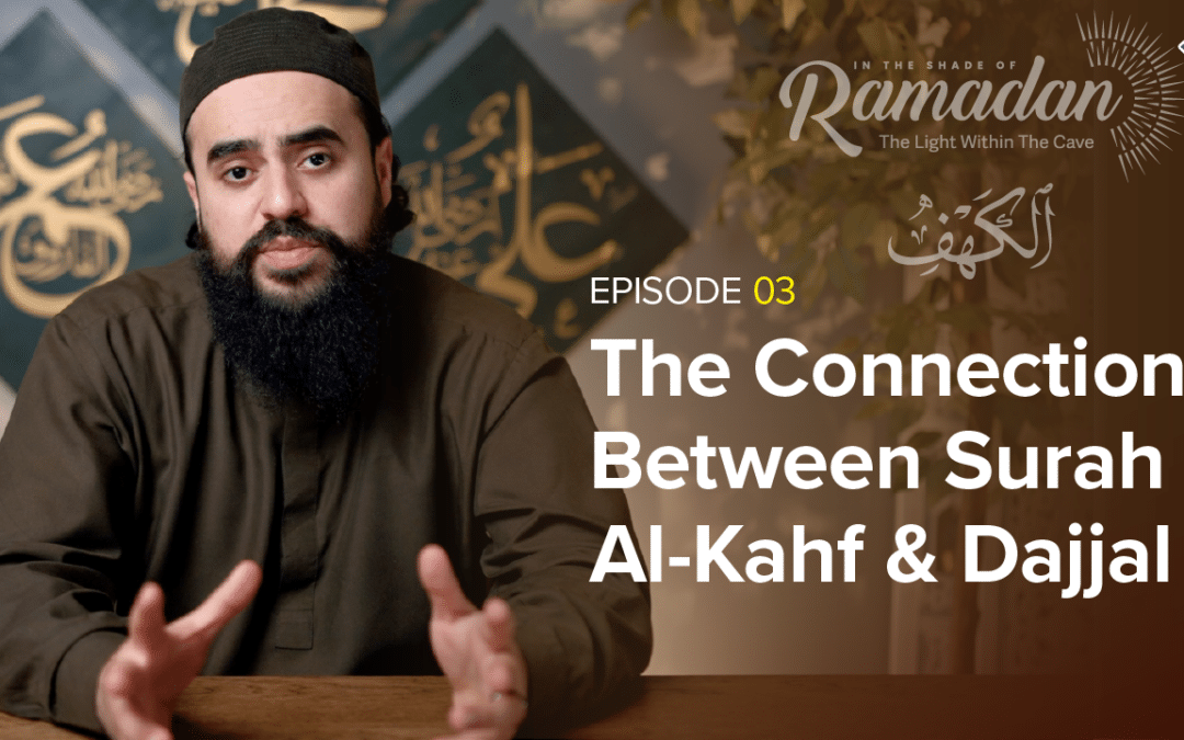 The Connection Between Surah Al-Kahf & Dajjal | ISR S 14 Ep 3