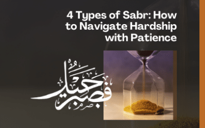 4 Types of Sabr: How to Navigate Hardship with Patience