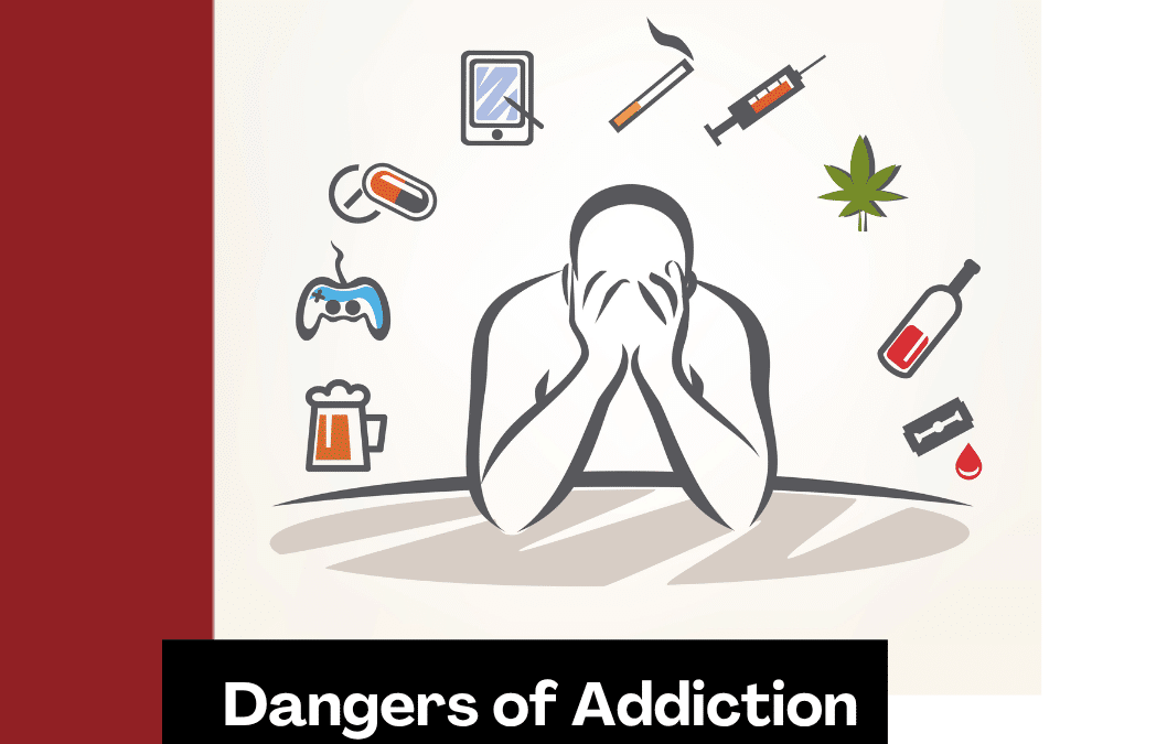 Dangers of Addiction