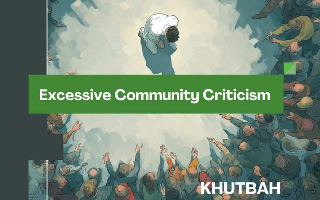 Excessive Community Criticism