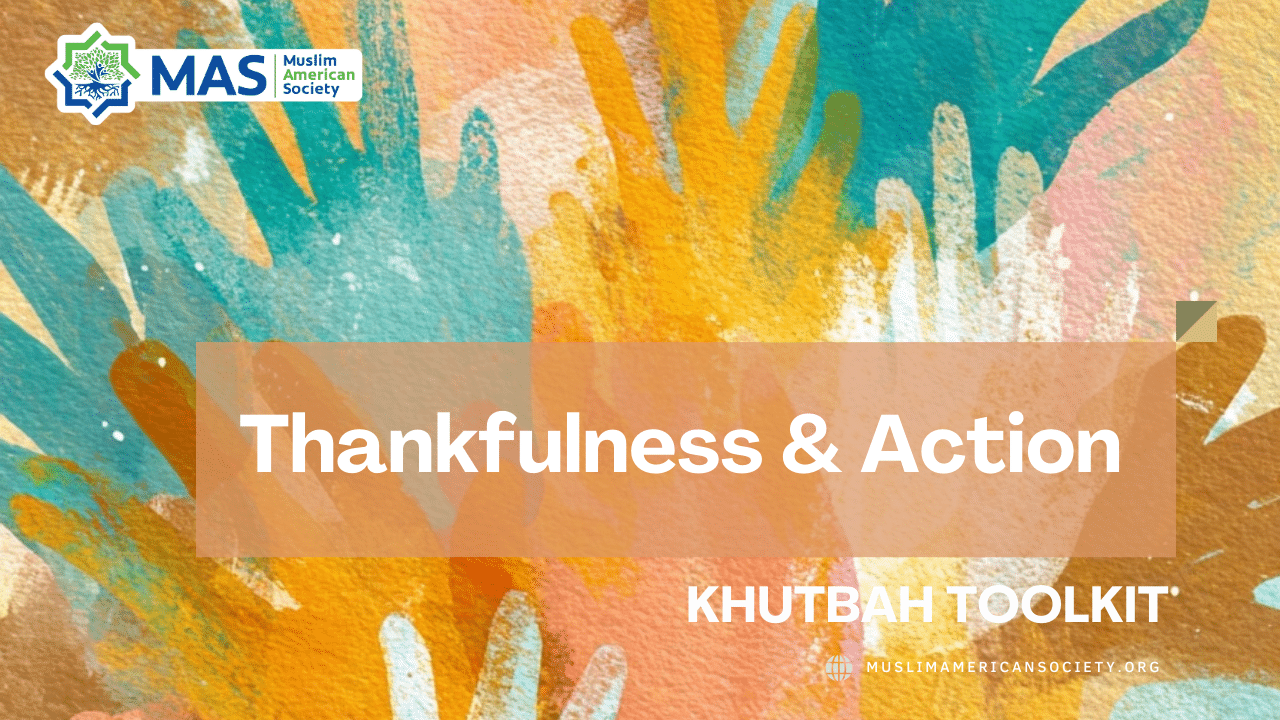 Khutbah on Thankfulness & Action