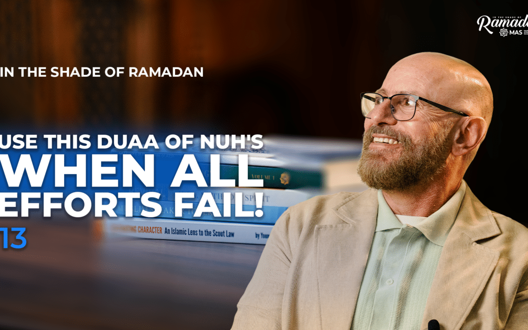 A Prayer for When You’re Overwhelmed • Duas of U’lul Azm | ISR S15 Ep13 with Imad Bayoun