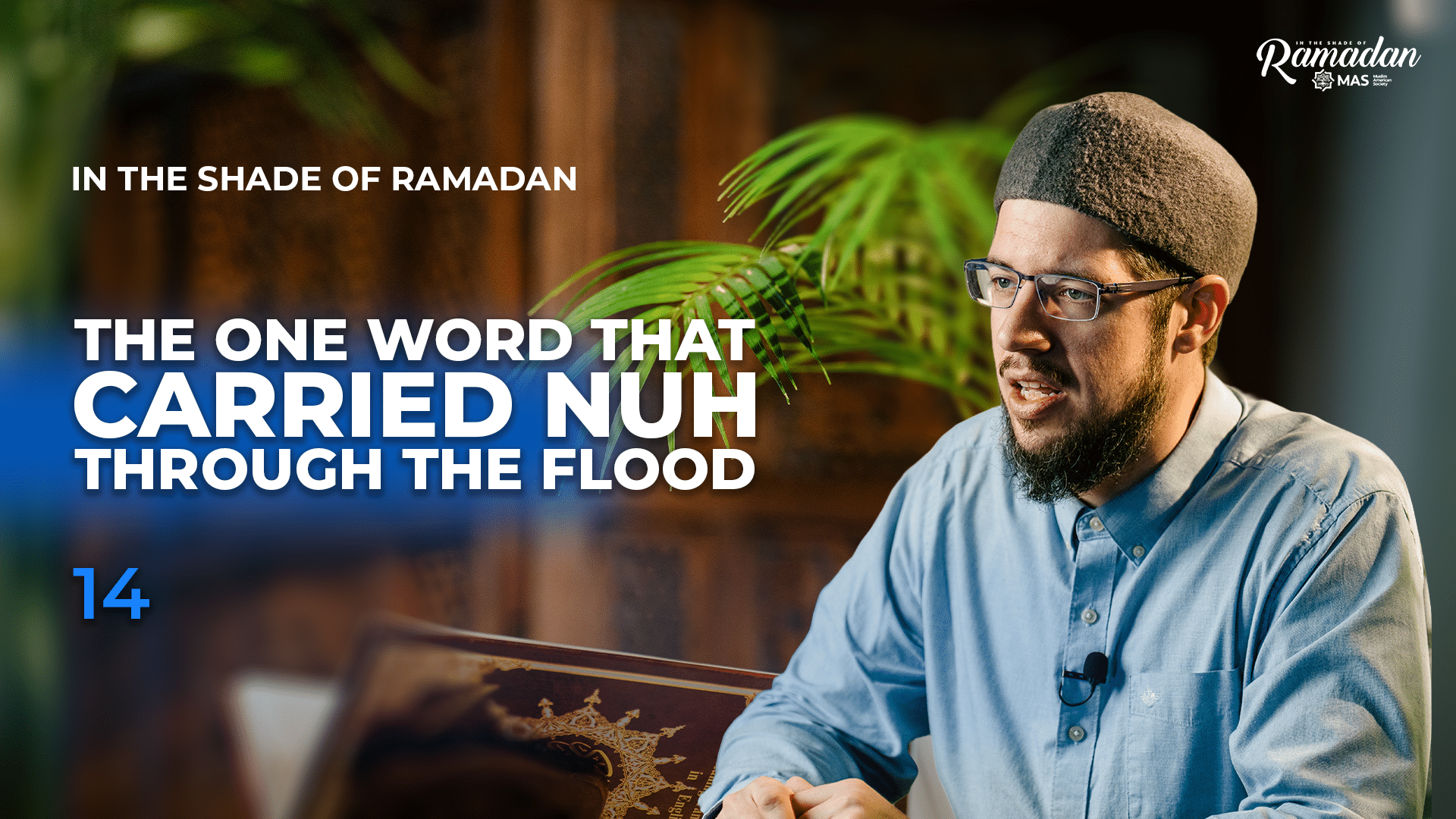 Words for Safe Travels • Duas of U'lul Azm | ISR S15 Ep14 with Tom Facchine