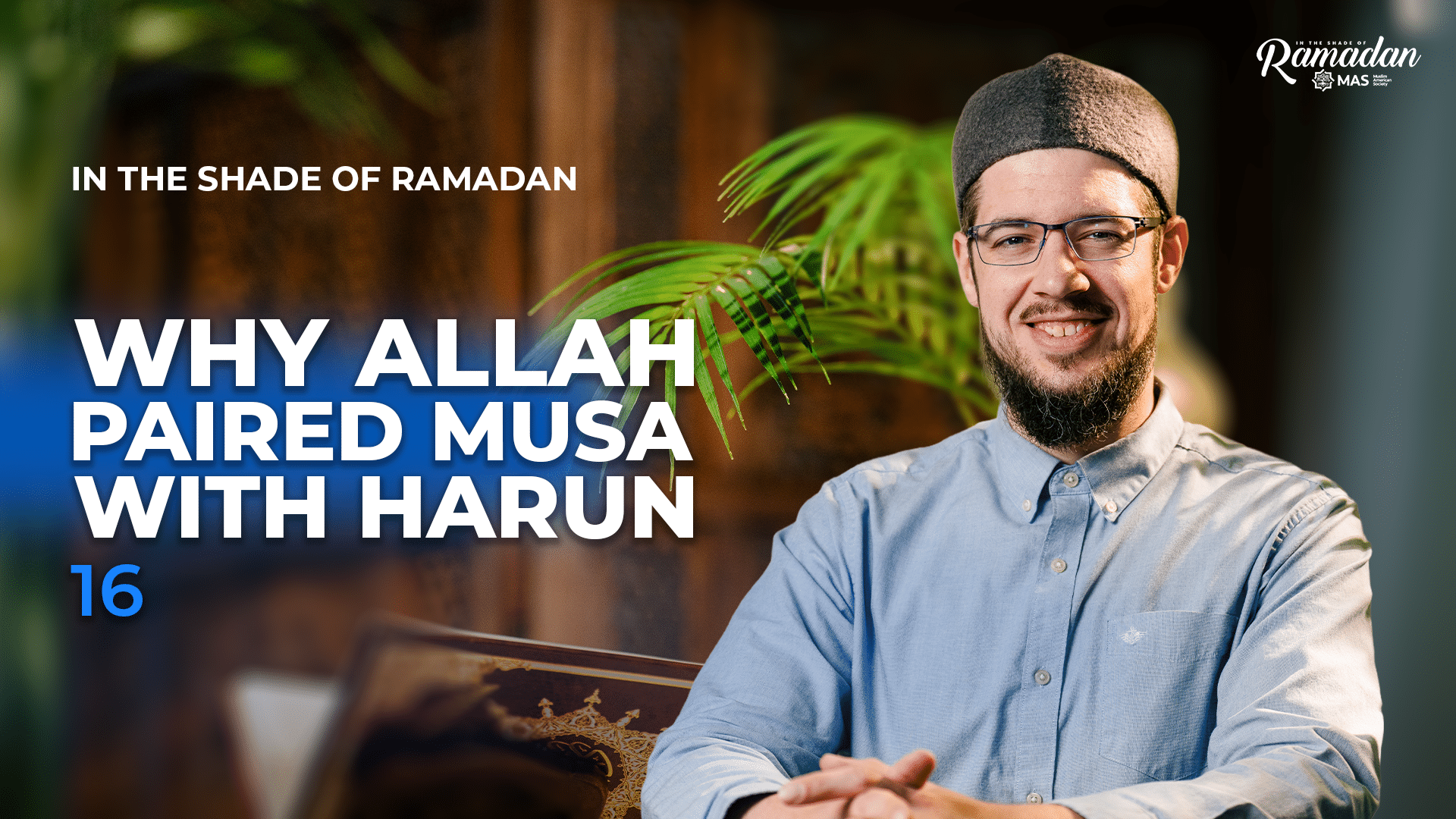 A Request for Brotherly Support • Duas of U'lul Azm | ISR S15 Ep16 with Tom Facchine