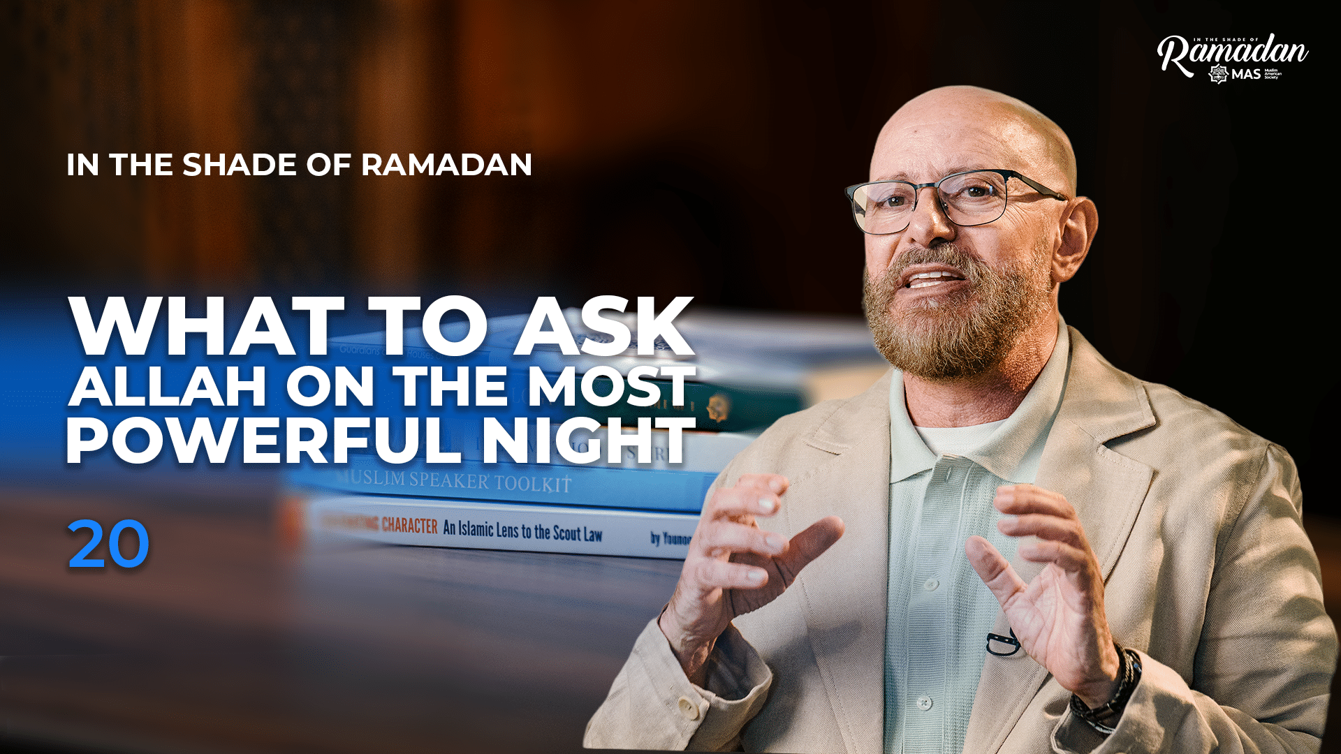 The Power of Dua on The Night of Power • Duas of U'lul Azm | ISR S15 Ep20 with Imad Bayoun