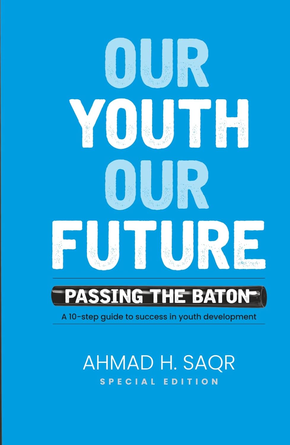 Our Youth Our Future by Ahmad Saqr