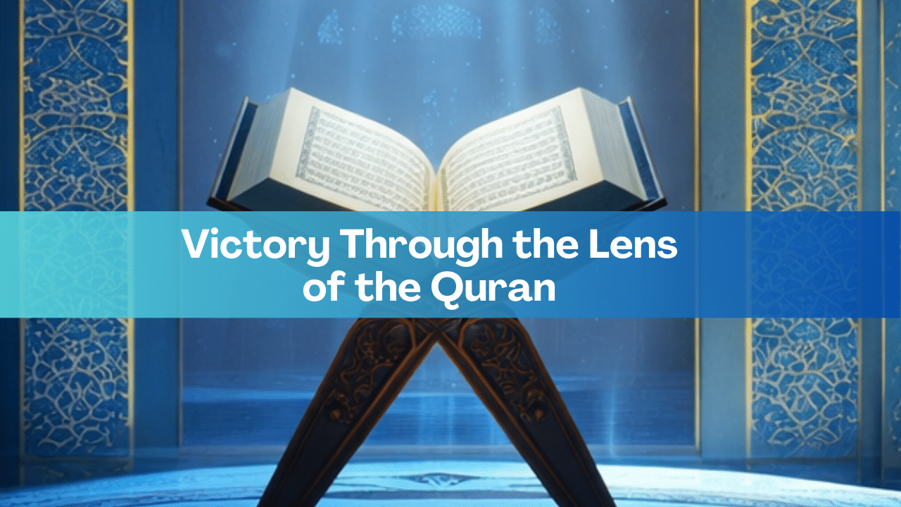 Victory Through the Lens of the Quran Khutbah Toolkit