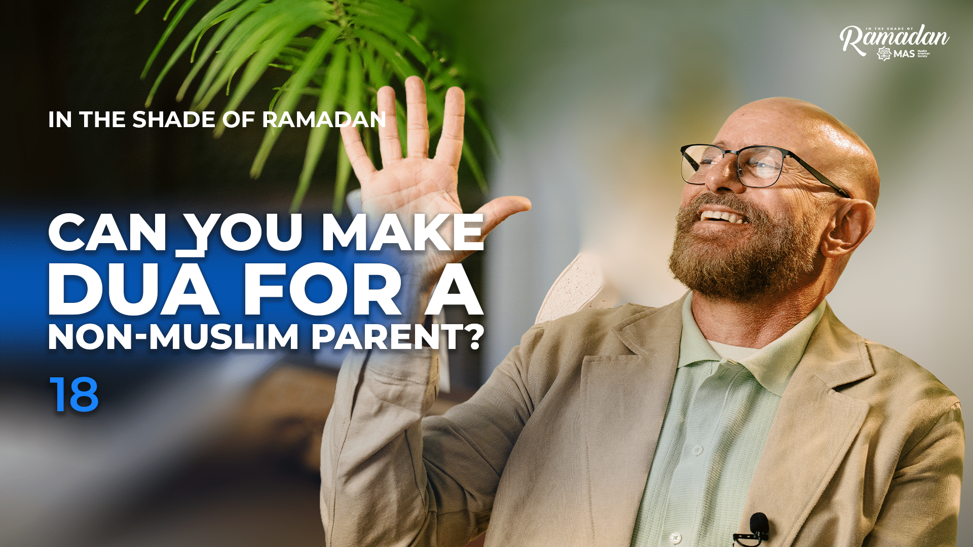 A Gracious Prayer for A Disbelieving Parent • Duas of U'lul Azm | ISR S15 Ep18 with Imad Bayoun