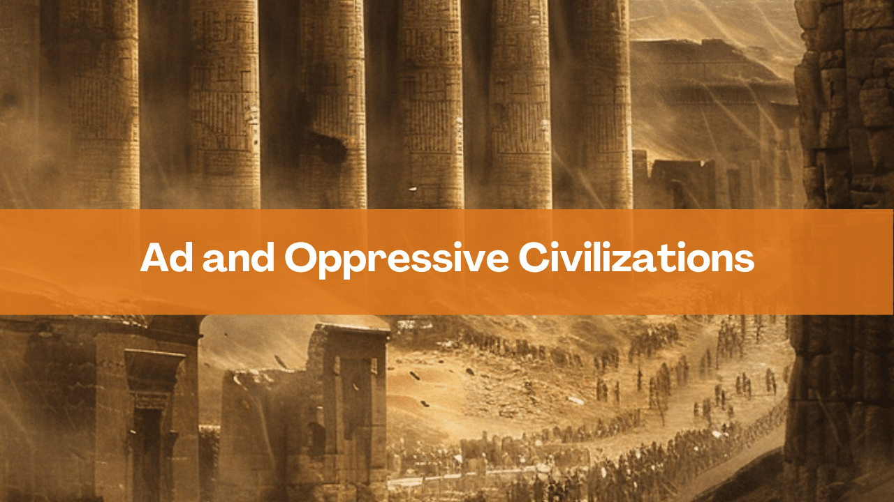 Ad and Oppressive Civilizations