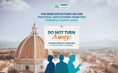 Do Not Turn Away: Lessons from the Three Men in the Prophet’s Mosque