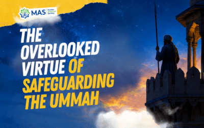 The Overlooked Virtue of Safeguarding the Ummah